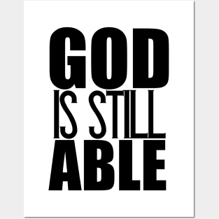 God Is Still Able Christian Gift Posters and Art